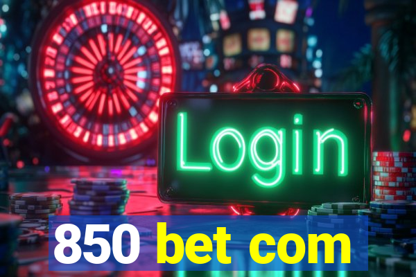 850 bet com